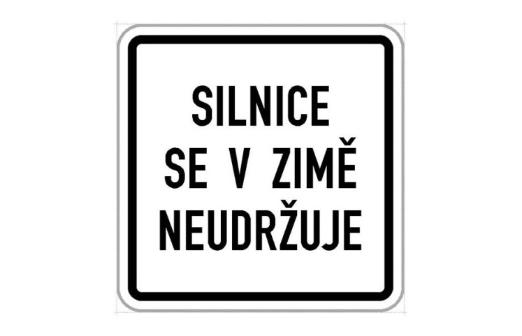 Dodatková tabule - Silnice se v zimě neudržuje