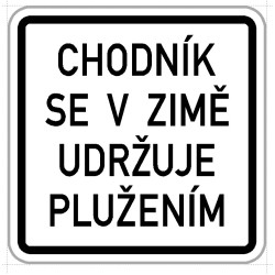 Dodatková tabulka - chodník se v zimě udržuje plužením