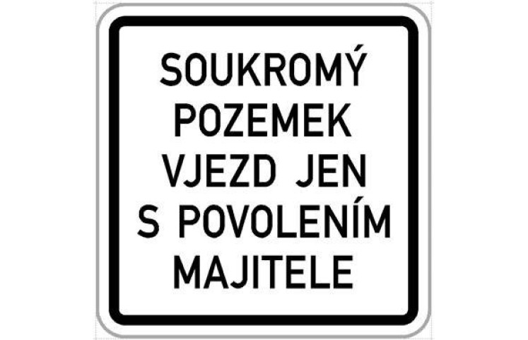 Soukromý pozemek - vjezd jen s povolením majitele Soukromý pozemek - vjezd jen s povolením majitele