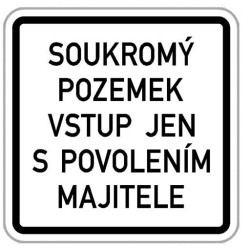 Soukromý pozemek - vstup jen s povolením majitele